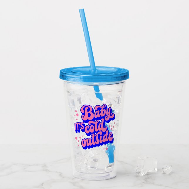 Playful Baby, It’s Cold Outside Winter Design Acrylic Tumbler (Front Ice)