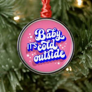 Playful Baby, It’s Cold Outside Winter Design Metal Ornament