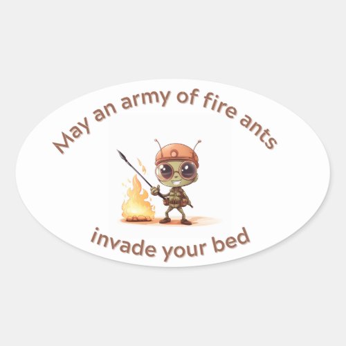 Playful Fire Ant Insult with Cartoon Illustration Oval Sticker