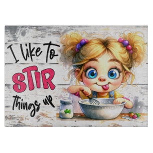 Playful “I Like to Stir Things Up”  Cutting Board