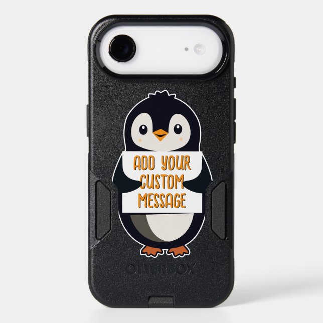 Playful penguin with a sign for your message otterbox iPhone case (Back)