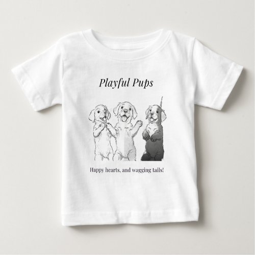 Playful pups happy hearts and wagging tails baby T_Shirt