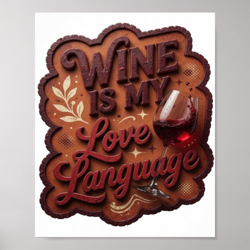 Playful Red WINE IS MY LOVE LANGUAGE Poster
