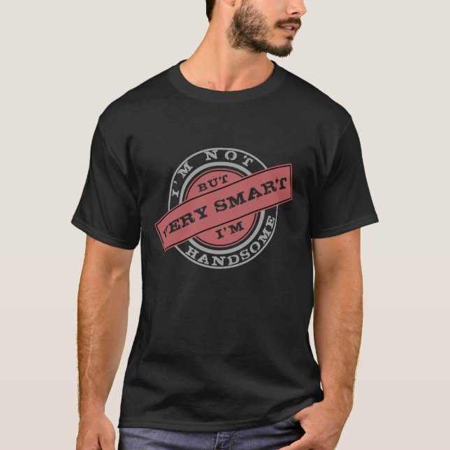 Playful T-Shirt - I'm Very Smart - Your Text (Front)