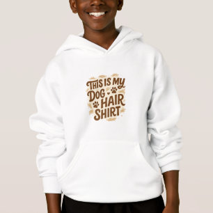Playful “This Is My Dog Hair Shirt” Quote Design Hoodie