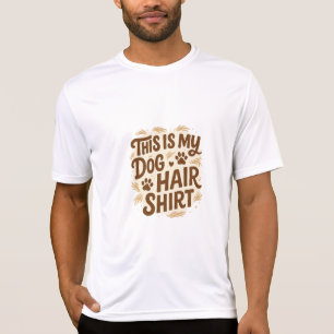 Playful “This Is My Dog Hair Shirt” Quote Design T-Shirt