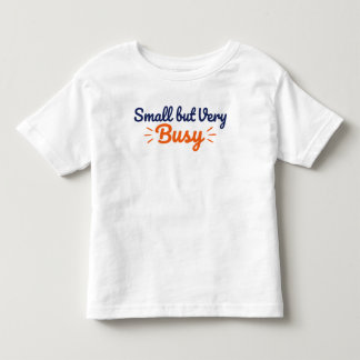Playful Toddler Busy Personality T-shirt
