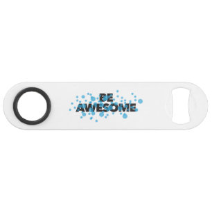 Playful, vibrant, bold, modern design Be Awesome Bar Key