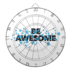 Playful, vibrant, bold, modern design Be Awesome Dart Board