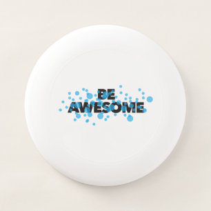 Playful, vibrant, bold, modern design Be Awesome Wham-O Frisbee