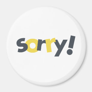 Playful, vibrant, bold, modern design of Sorry Magnet