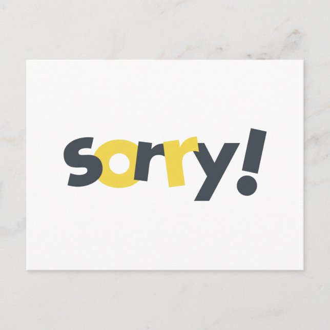 Playful, vibrant, bold, modern design of Sorry Postcard (Front)
