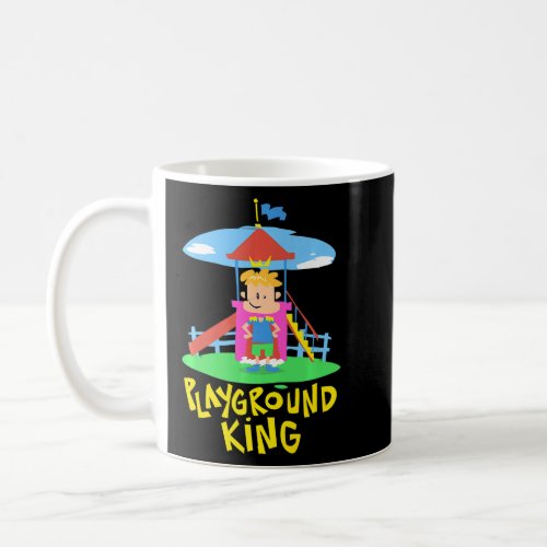 Playground King School Free Time Playing  Play Kid Coffee Mug