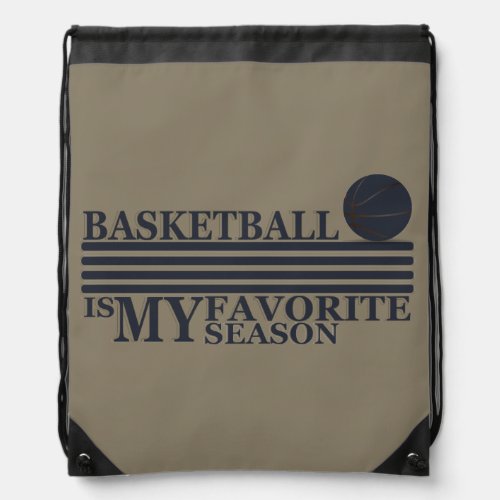 playing basketball is my favorite season drawstring bag