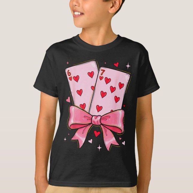 Playing Cards 6 7 Of Hearts 67 Six Seven Meme Bow  T-Shirt (Front)
