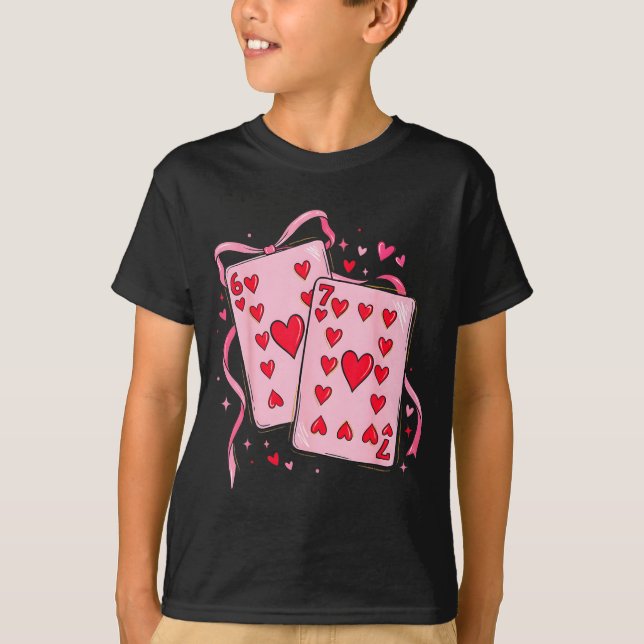 Playing Cards Valentine 6 7 67 Six Seven Valentine T-Shirt (Front)