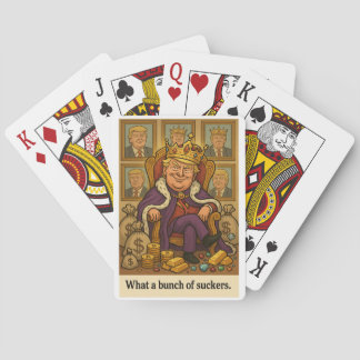 Playing cards with King Trump enjoying his riches.