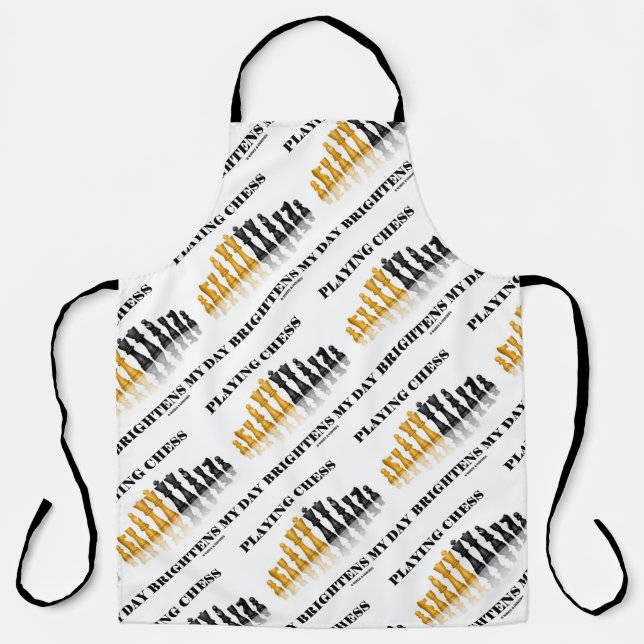 Playing Chess Brightens My Day Chess Pieces Saying Apron (Front)