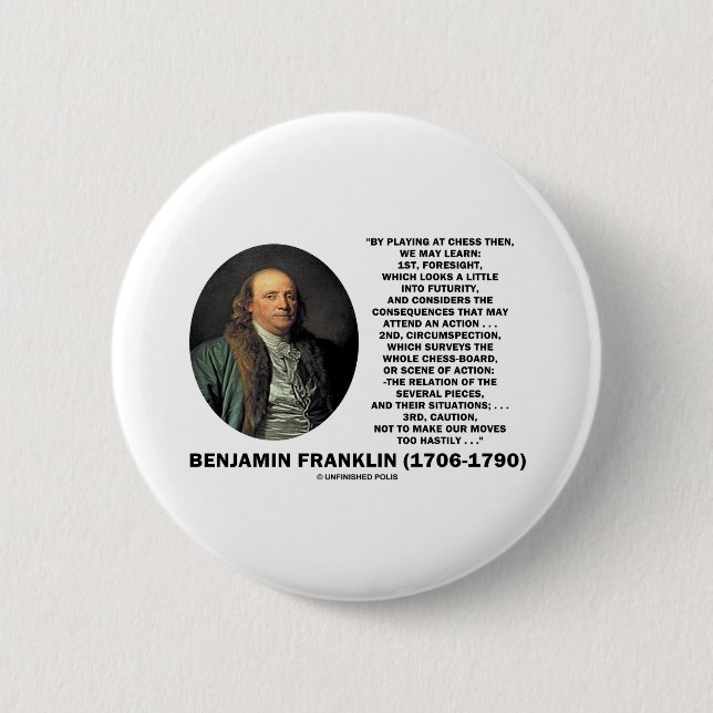Playing Chess Caution Benjamin Franklin Quote Pinback Button (Front)