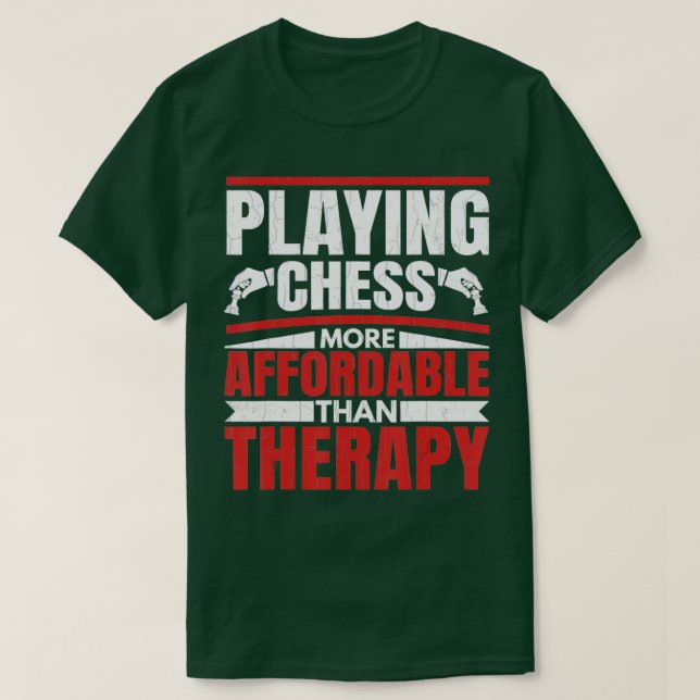Playing Chess Is Therapy Funny Sports Player Coach T-Shirt (Design Front)