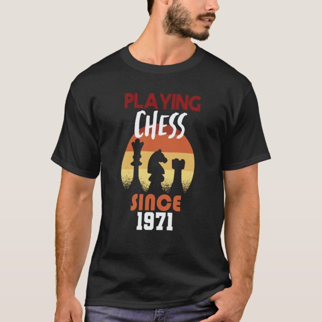 Playing chess since 1971 T-Shirt (Front)