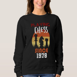 Playing chess since 1978 sweatshirt