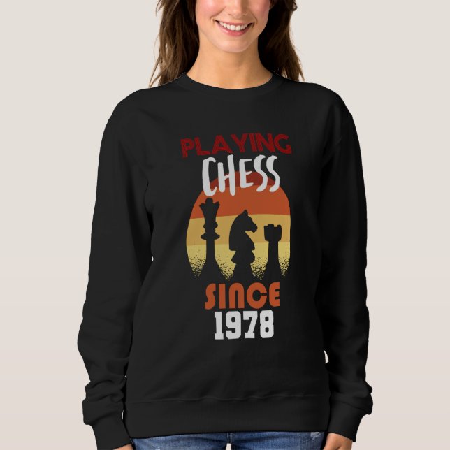 Playing chess since 1978 sweatshirt (Front)