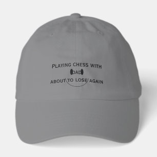 Playing Chess With Dad (About to Lose Again) Hat