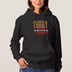 Playing Cricket Is Therapy Player Coach Sports Gr Hoodie