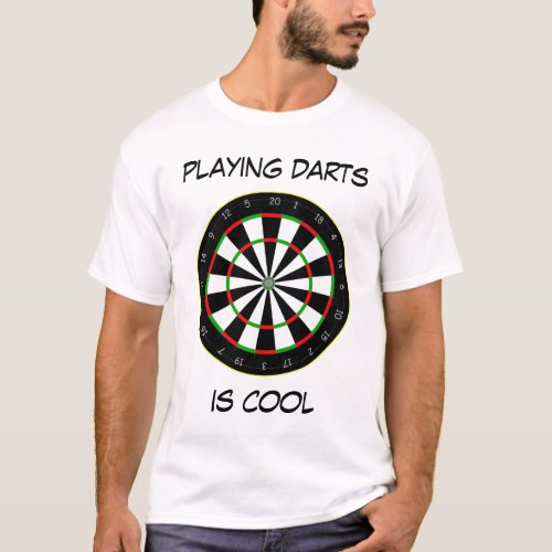 Playing Darts Is Cool Customizable T_Shirt