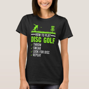 Playing Disc Golf Frisbee Disc Golfer Humor Golfin T-Shirt