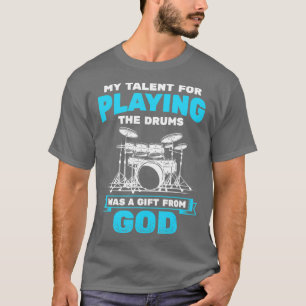 Playing Drums From God Drum Set Drummer T-Shirt