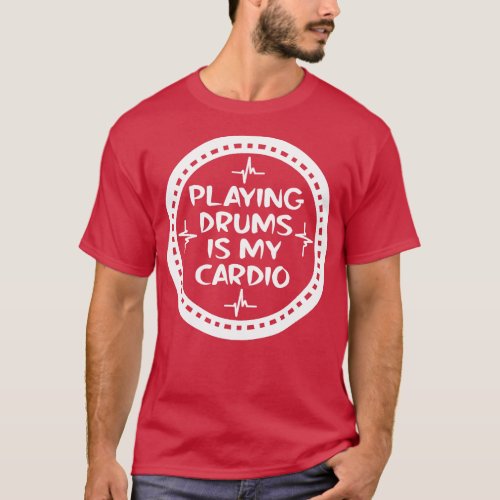 Playing Drums Is My dio 1 T_Shirt