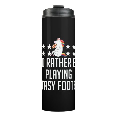 Playing fantasy football Unicorn Thermal Tumbler