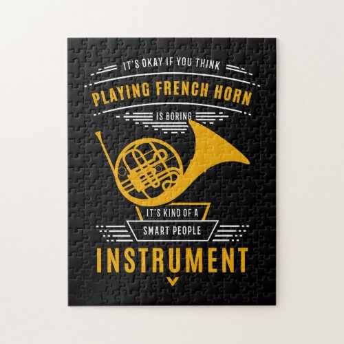 Playing French Horn Is Boring Smart People Instrum Jigsaw Puzzle