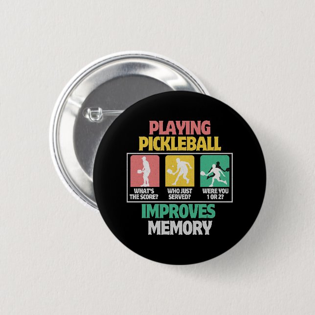Playing Pickleball Improves Memory Button (Front & Back)