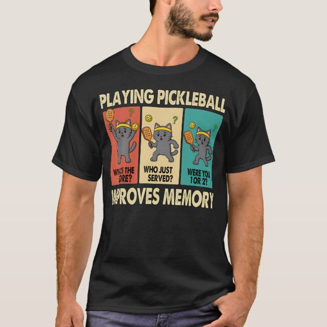 Playing Pickleball Improves Memory Funny Cat T-Shirt (Front)