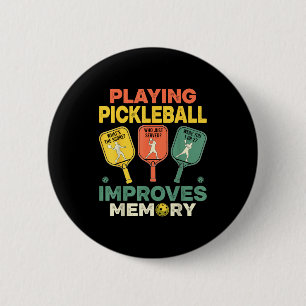 Playing pickleball improves memory funny picklebal button