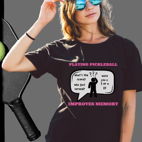 Playing Pickleball Improves Memory Funny T_Shirt