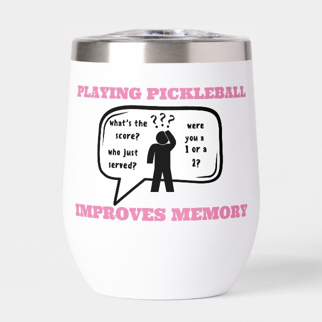 Playing Pickleball Improves Memory Funny Thermal Wine Tumbler (Front)
