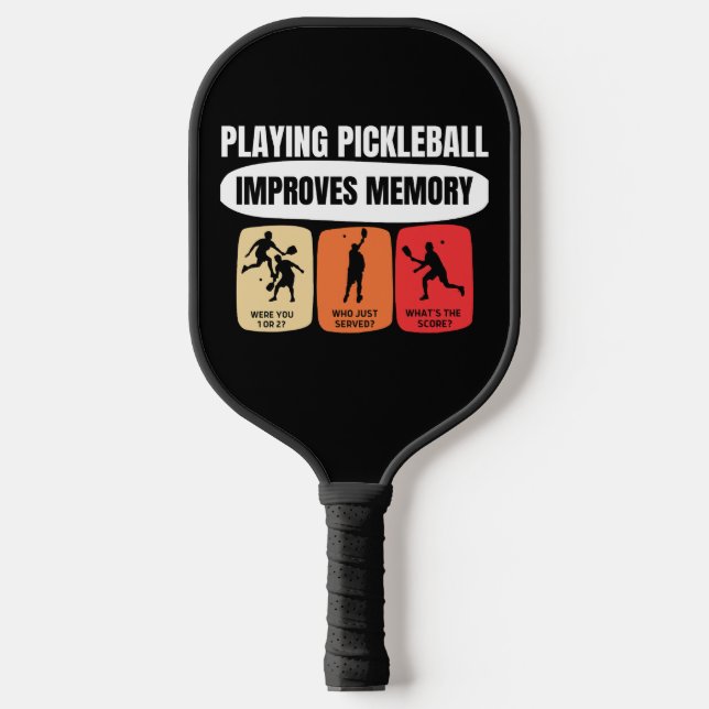 Playing Pickleball Improves Memory Paddle (Front)