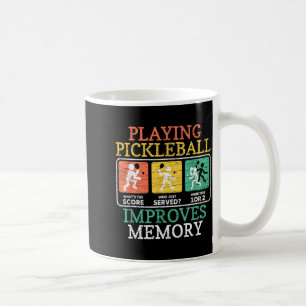 Playing pickleball improves memory pickleball coffee mug