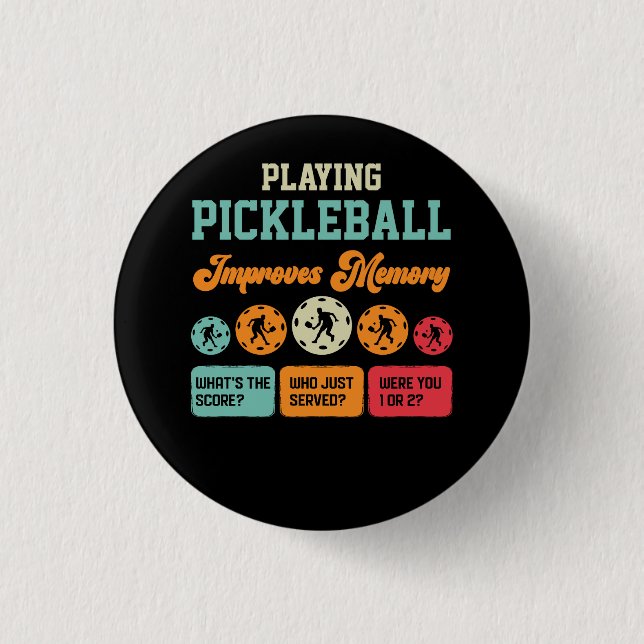 Playing Pickleball Improves Memory Score Served Pi Button (Front)