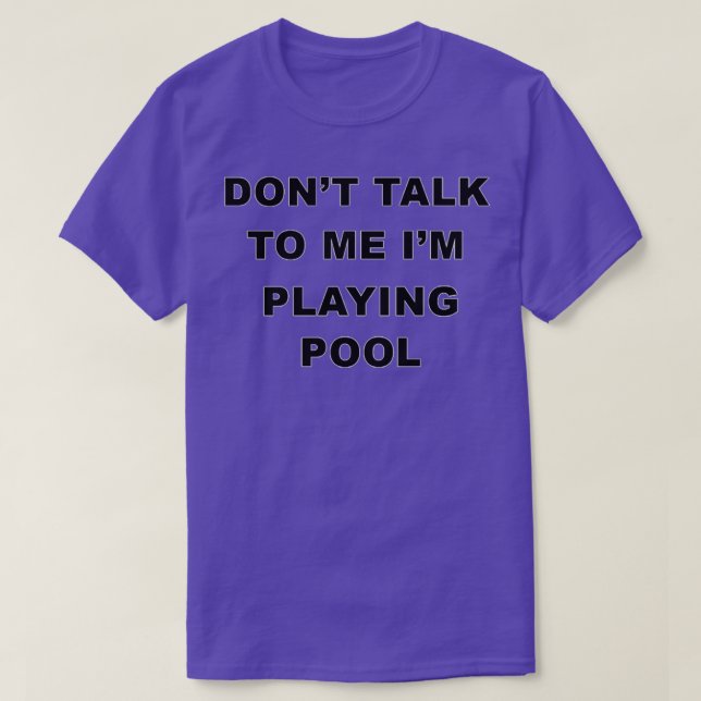 Playing Pool Funny Playing Pool GiftPresent T-Shirt (Design Front)