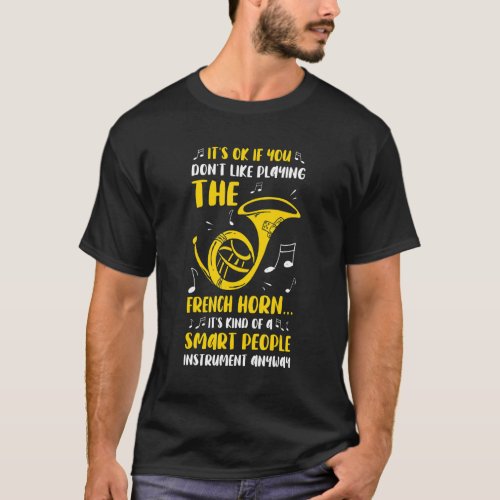 Playing The French Horn Funny French Horn Player M T_Shirt