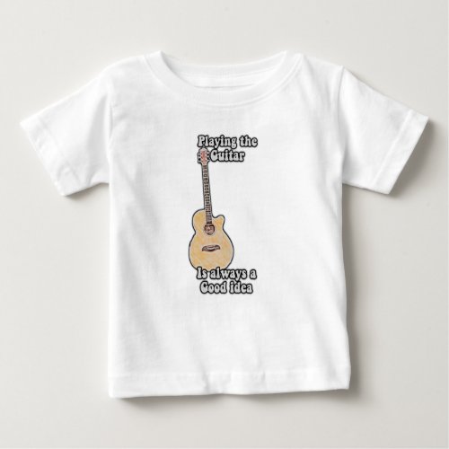 Playing the guitar is always a good idea vintage baby T_Shirt