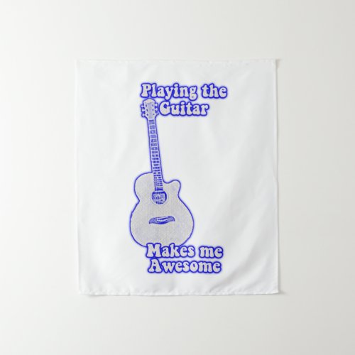 Playing the guitar makes me awesome vintage blue tapestry