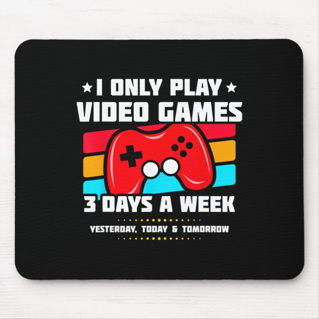 Playing Video Games - Pc Console Gaming - Funny Vi Mouse Pad (Front)