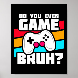 Playing Video Games - Pc Console Gaming - Funny Vi Poster