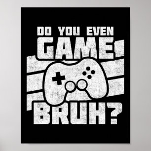 Playing Video Games - Pc Console Gaming - Funny Vi Poster